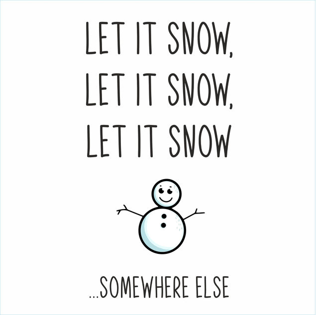 Let It Snow Somewhere Else - 1