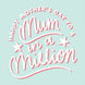 Mum In A Million Card