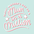 Mum In A Million Card