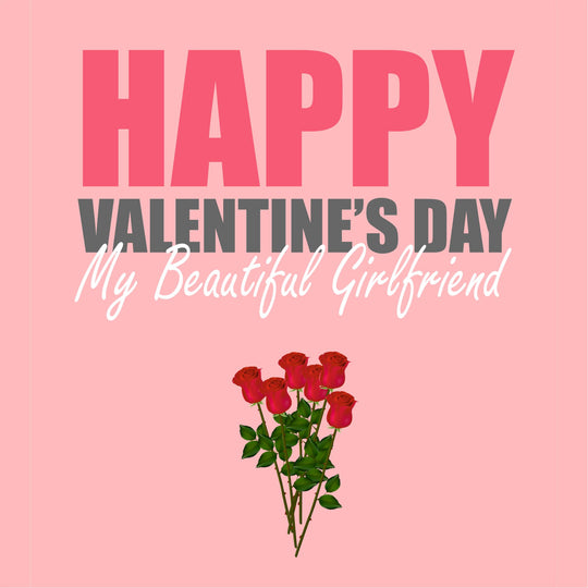 Happy Valentine's Beautiful Girlfriend Card