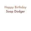 Soap Dodger Card
