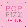 Pop Fizz Drink Card