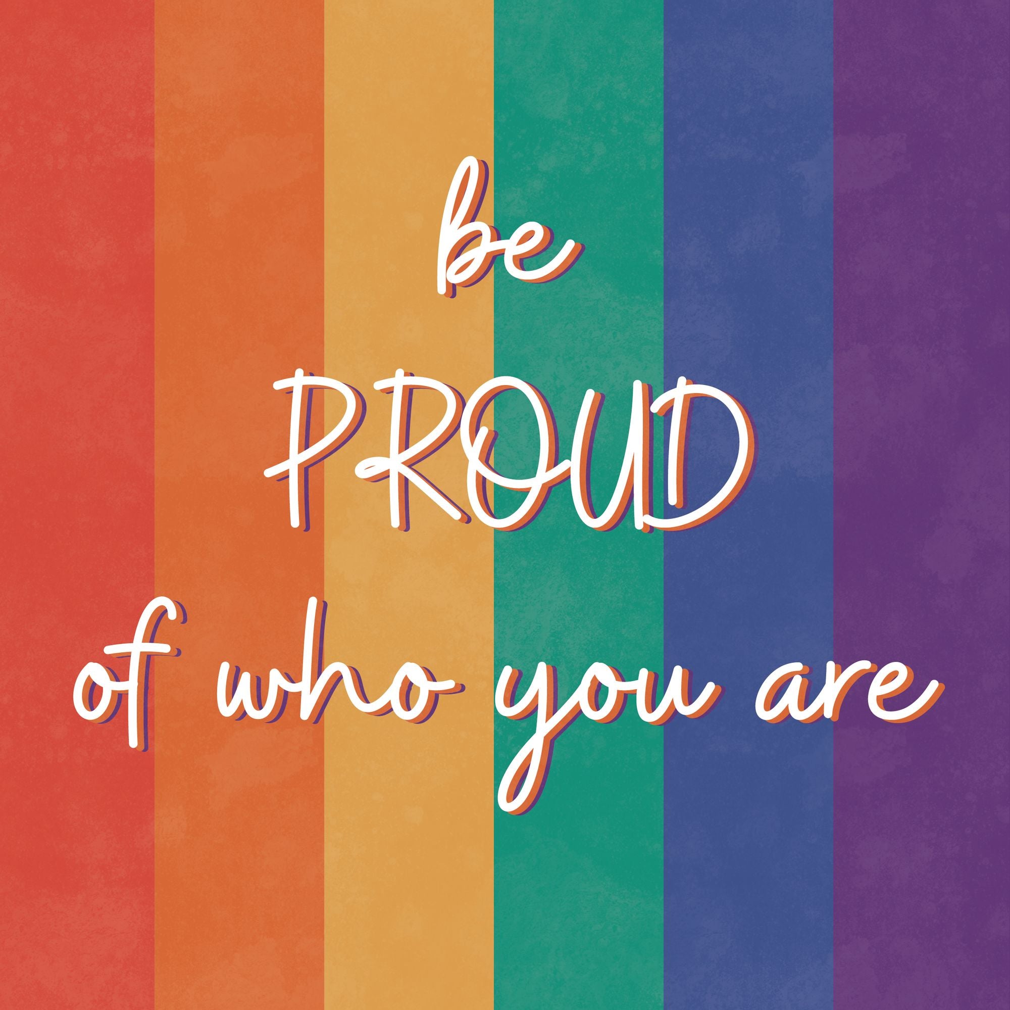 Be Proud Of Who You Are Card – Boomf