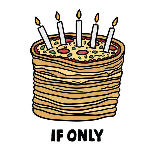 If Only Pizza Cake Card