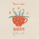 Time To Relax Flowers Cup Card