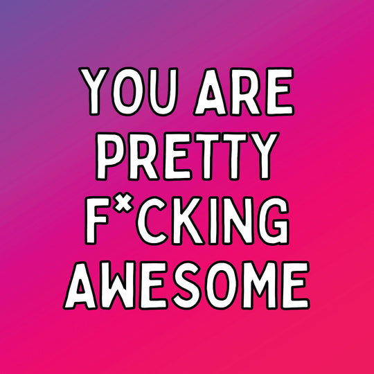 Pretty Effing Awesome Card