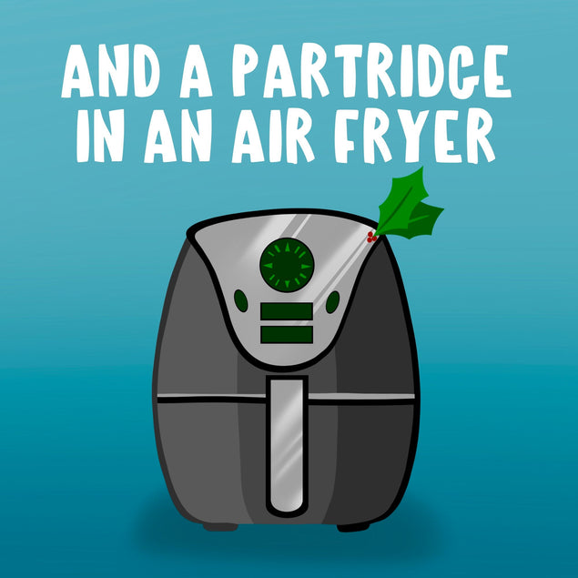And A Partridge In An Air Fryer Christmas Card