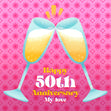 Happy 50th Anniversary My Love Drinks