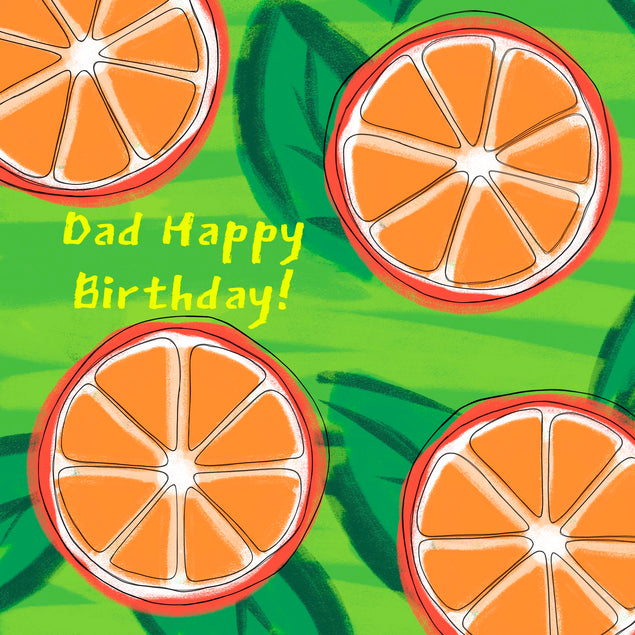 Dad Happy Birthday Juicy Oranges