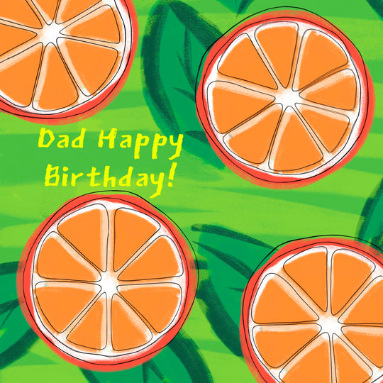 Dad Happy Birthday Juicy Oranges