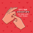 It's Our Anniversary You Know What That Means Card Occasion_Anniversary Occasion_Wedding Anniversary Style_Rude