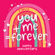 Happy Anniversary Fiance You + Me = Forever Card