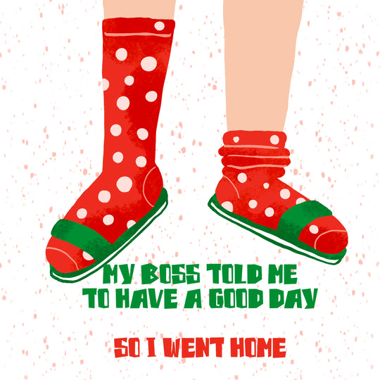 My Boss Told Me To Have A Good Day Red Socks