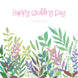 Happy Wedding Day I Love You Plants White