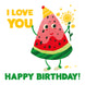 Watermelon With A Flower I Love You Happy Birthday