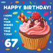 Happy 67th Birthday Cupcake Card