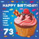 Happy 73rd Birthday Cupcake Card