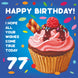 Happy 77th Birthday Cupcake Card