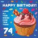 Happy 74th Birthday Cupcake Card