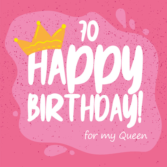Happy 70th Birthday For My Queen Card