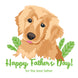 Happy Father's Day Golden Retriever And Plants
