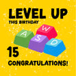 Level Up This Birthday Happy 15th Birthday