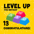 Level Up This Birthday Happy 13th Birthday
