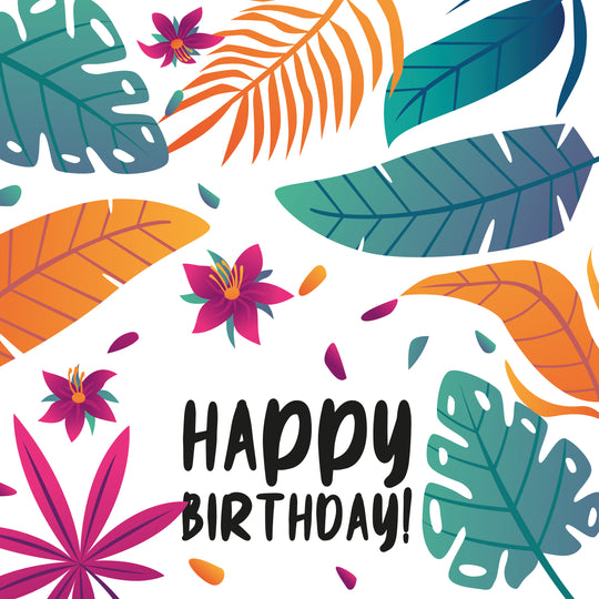 Happy Birthday Fantastic Colourful Tropical Plants And Flowers