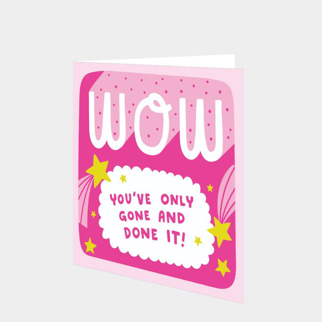 You've Only Gone And Done It Card