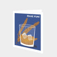 Have Fun! Glass Card
