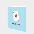 You Are Ace Card