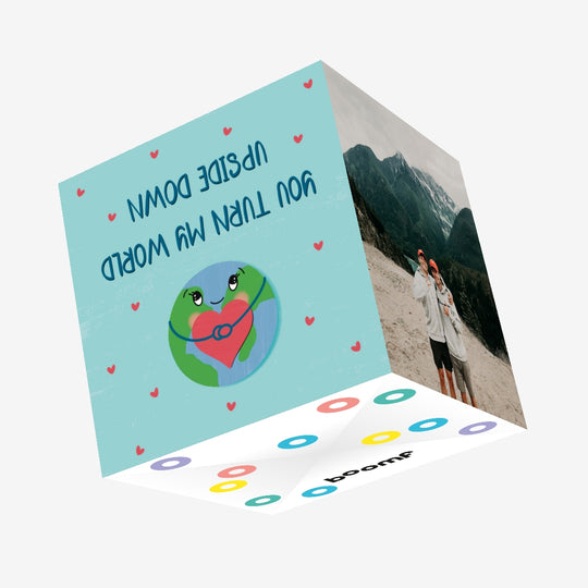 You Turn My World Upside Down Confetti-exploding Greetings Card