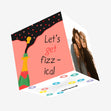 Let's Get Fizz-Ical Confetti-exploding Greetings Card