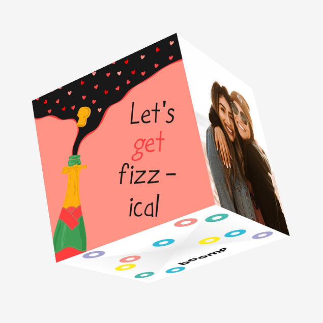 Let's Get Fizz-Ical Confetti-exploding Greetings Card
