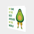 Dad Best Avocado In The World Card