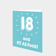 18 and Fit As F**k Card
