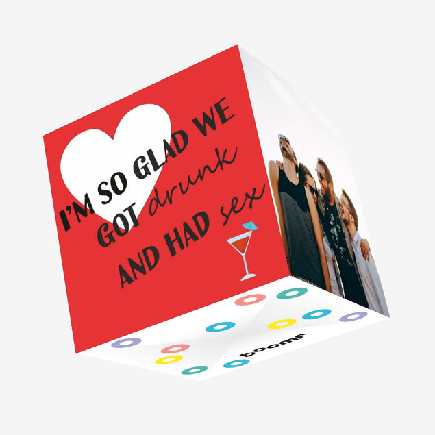I'm So Glad We Got Drunk And Had Sex Confetti-exploding Greetings Card
