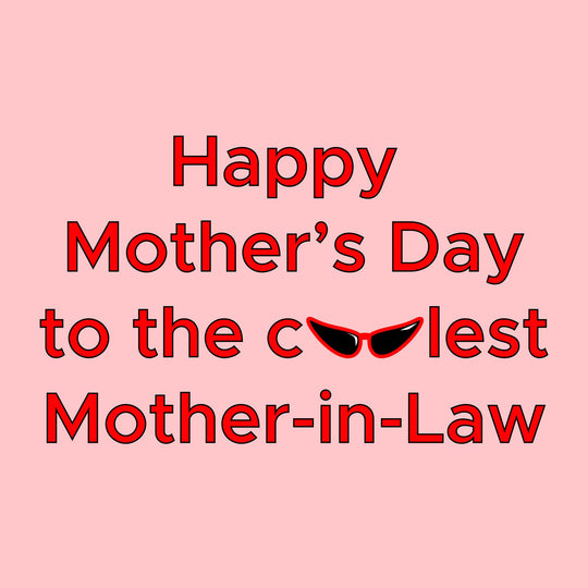 Happy Mother's Day To The Coolest Mother-In-Law Card