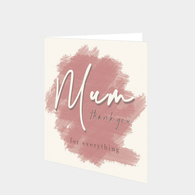 Mum Thank You For Everything Card