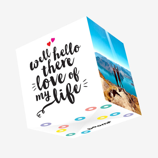 Well Hello There Love Of My Life Confetti-exploding Greetings Card