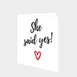 She Said Yes Card
