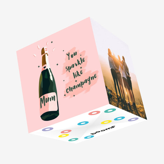 Mum You Sparkle Like Champagne Confetti-exploding Greetings Card
