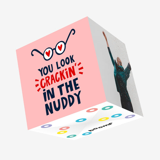 You Look Cracking in the Nuddy Love Confetti-exploding Greetings Card