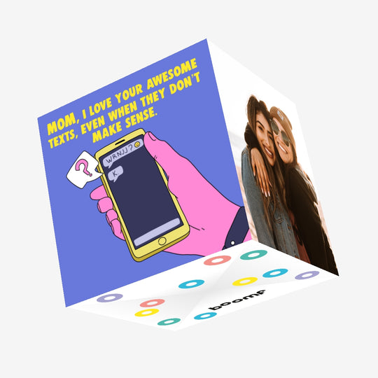Mom I Love Your Awesome Texts Funny Confetti-exploding Greetings Card