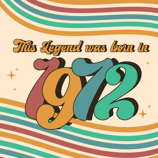 Legend Was Born In 1972 Card