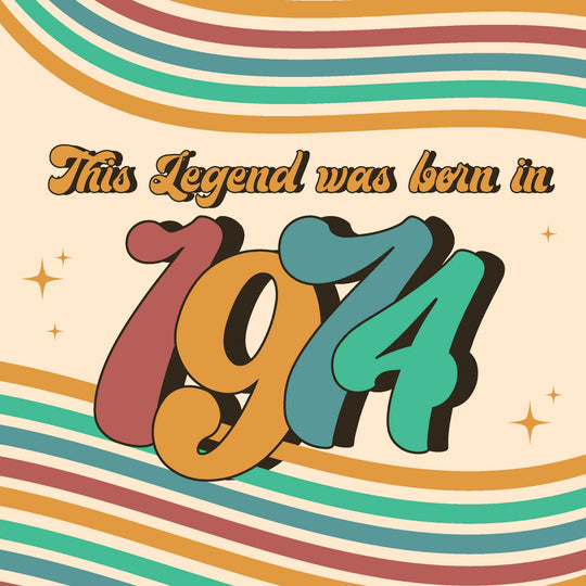 Legend Was Born In 1974 Card