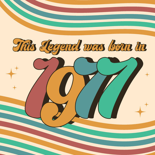 Legend Was Born In 1977 Card