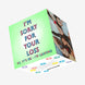 Sorry For Your Loss, I'm Leaving Confetti-exploding Greetings Card