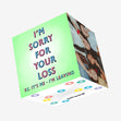 Sorry For Your Loss, I'm Leaving Confetti-exploding Greetings Card