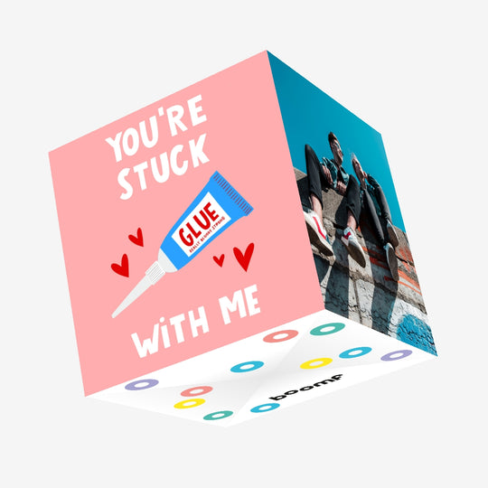 You're Stuck With Me Love Confetti-exploding Greetings Card